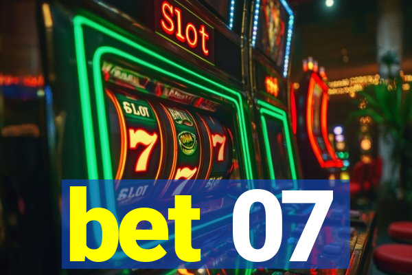 bet 07